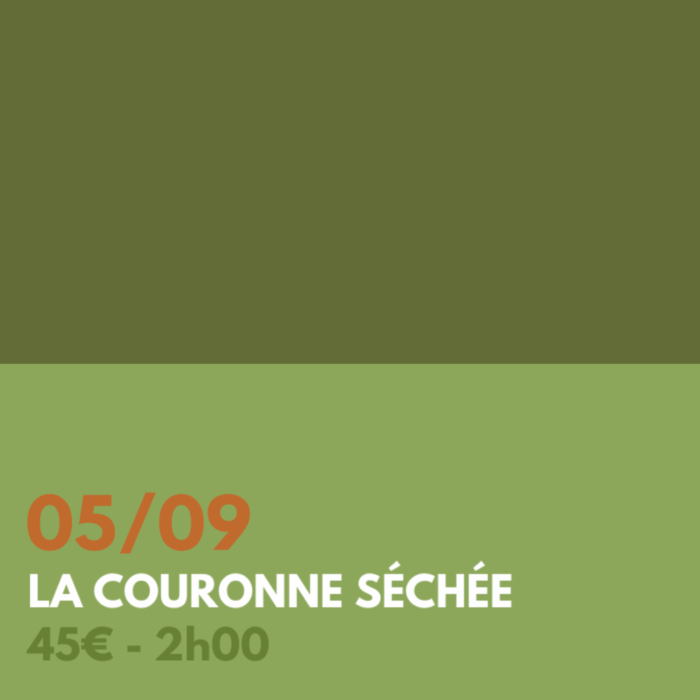 Atelier - La couronne séchée