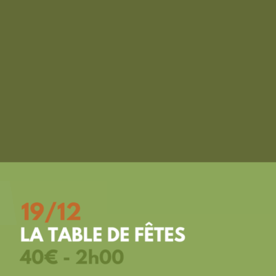 Atelier - La table de fêtes